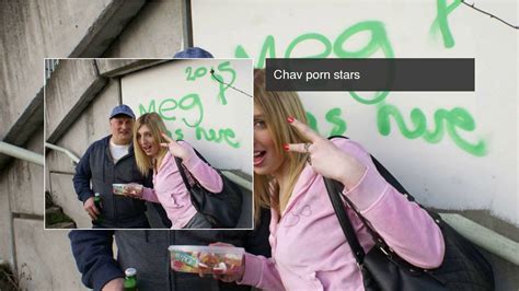 chav pornstars